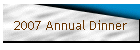 2007 Annual Dinner