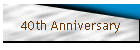 40th Anniversary