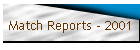 Match Reports - 2001