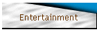 Entertainment