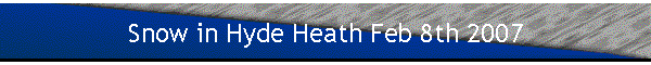 Snow in Hyde Heath Feb 8th 2007