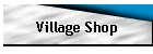 Village Shop