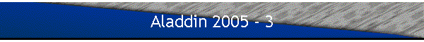 Aladdin 2005 - 3