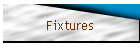 Fixtures