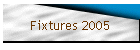 Fixtures 2005