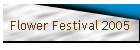 Flower Festival 2005