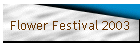 Flower Festival 2003