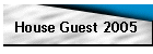 House Guest 2005