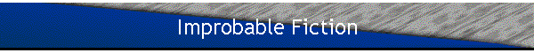 Improbable Fiction