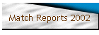 Match Reports 2002