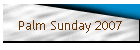 Palm Sunday 2007