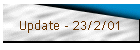 Update - 23/2/01