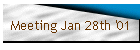 Meeting Jan 28th '01